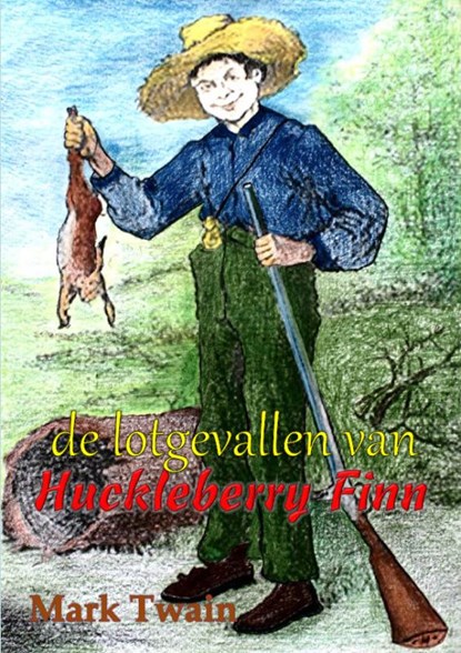 De lotgevallen van Huckleberry Finn, Mark Twain - Paperback - 9789491254932