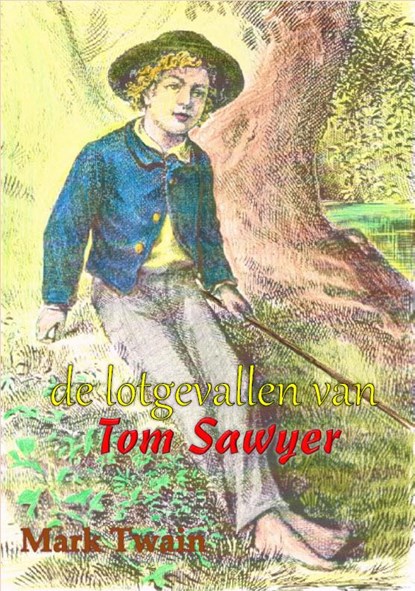 De lotgevallen van Tom Sawyer, Mark Twain - Paperback - 9789491254956