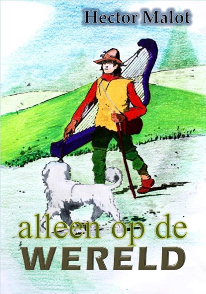 Alleen op de wereld, Hector Malot - Paperback - 9789491254963