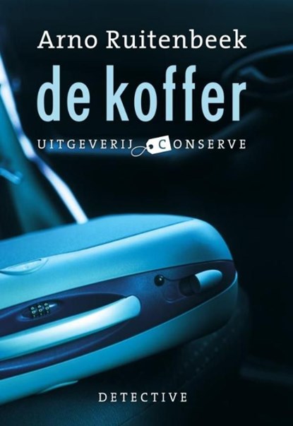 De Koffer, Arno Ruitenbeek - Ebook - 9789491259098