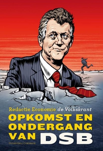 Opkomst en ondergang van DSB, Redactie Economie de Volkskrant - Ebook - 9789491259500