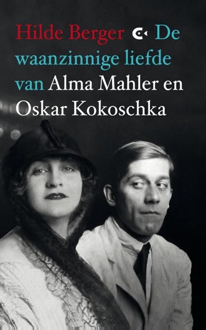 De waanzinnige liefde van Alma Mahler en Oskar Kokoschka, Hilde Berger - Ebook - 9789491259784