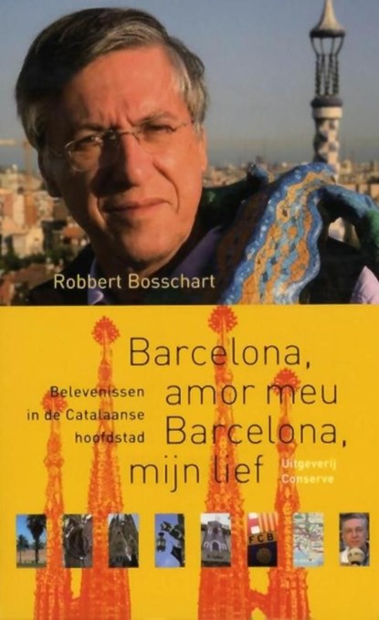 Barcelona amor meu Barcelona mijn lief, Robbert Bosschart - Ebook - 9789491259791