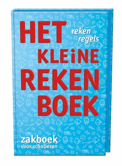 Het kleine rekenboek, Marijke van der Mark ; Jolanda Kuiper - Gebonden - 9789491263439