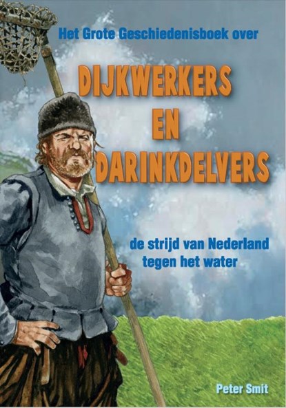 Dijkwerkers en darinkdelvers, Peter Smit - Gebonden - 9789491263514