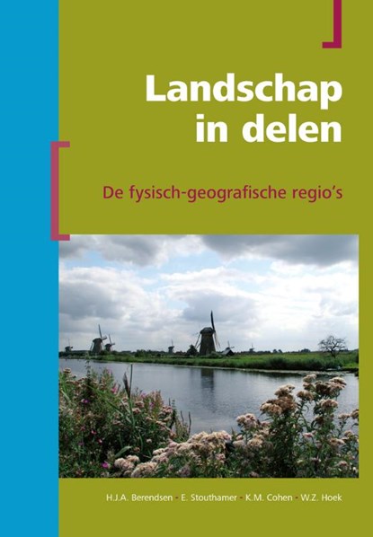 Landschap in delen, H. Berendsen ; E. Stouthamer ; K.M. Cohen ; W.Z. Hoek - Paperback - 9789491269240