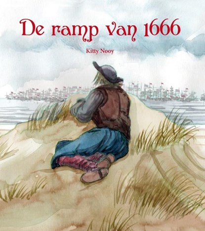 De ramp van 1666, Kitty Nooy - Gebonden - 9789491276200