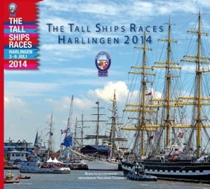 The tall ships races Harlingen 2014, Henry Drost - Paperback - 9789491276217