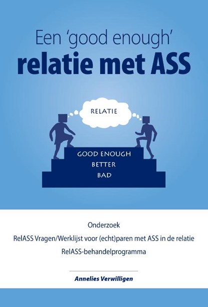 een 'Good Enough' relatie met ASS, Annelies Verwilligen - Paperback - 9789491276460