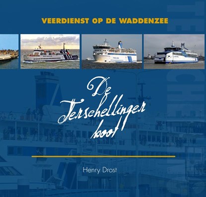 De Terschellinger boot, Henry Drost - Gebonden - 9789491276637