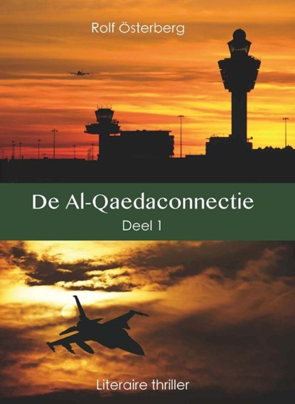De Al-Qaedaconnectie Deel 1, Rolf Osterberg - Paperback - 9789491300233