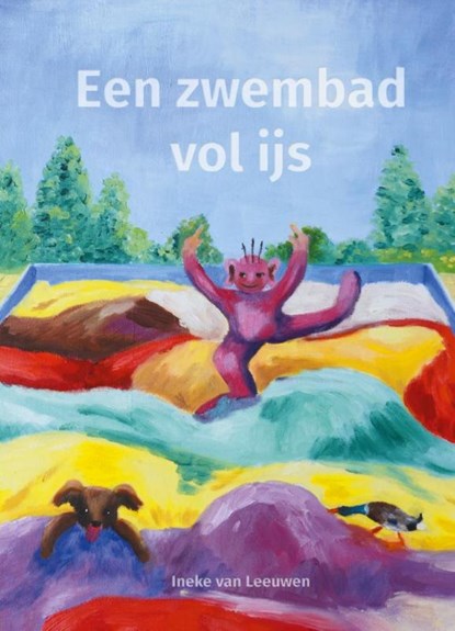Een zwembad vol ijs, Ineke van Leeuwen - Gebonden - 9789491337673