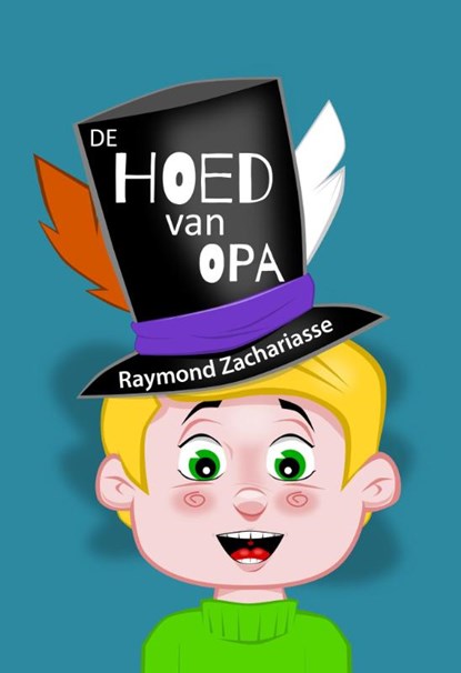De hoed van opa, Raymond Zachariasse - Gebonden - 9789491337789