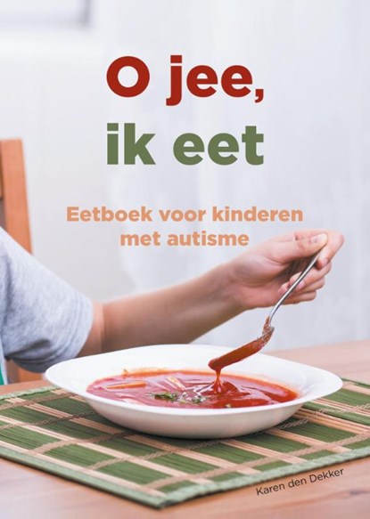 O jee, ik eet, Karen den Dekker - Paperback - 9789491337956