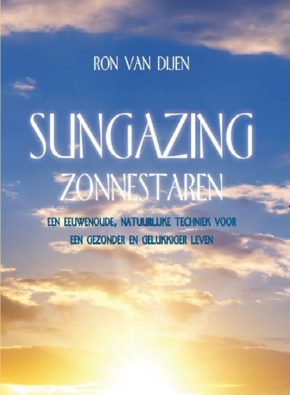 Sungazing zonnestaren, Ron van Dijen - Paperback - 9789491338007