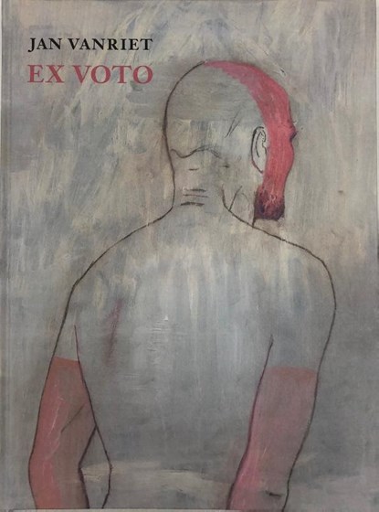 Ex Voto, Jan Vanriet - Gebonden - 9789491349065