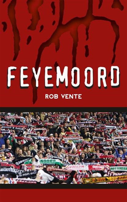 Feyemoord, Rob Vente - Paperback - 9789491354250