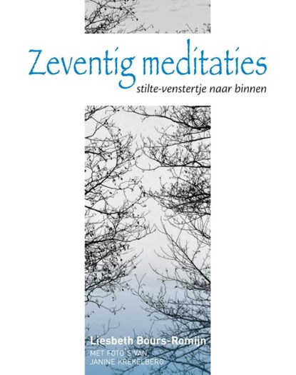Zeventig meditaties, Liesbeth Bours-Romijn - Ebook - 9789491361586