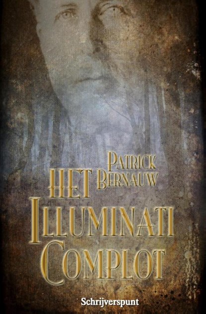 Het Illuminati complot, Patrick Bernauw - Paperback - 9789491361678