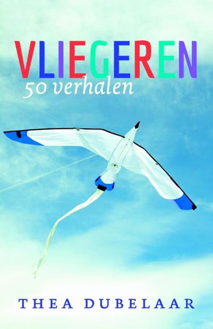 Vliegeren, Thea Dubelaar - Ebook - 9789491363153