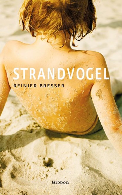 Strandvogel, Reinier Bresser - Paperback - 9789491363931