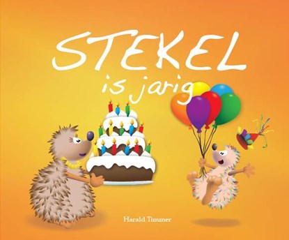 Stekel is jarig, Harald Timmer - Gebonden - 9789491370120