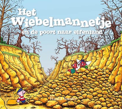 Het wiebelmannetje en de poort naar elfenland, Harald Timmer - Gebonden - 9789491370151