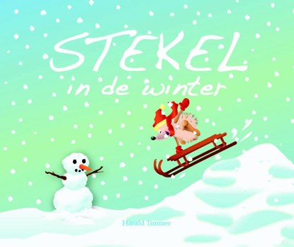 Stekel in de winter, Harald Timmer - Gebonden - 9789491370199