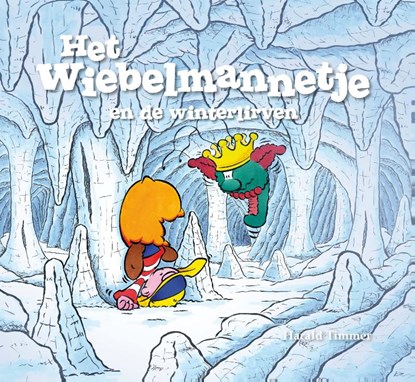 Het wiebelmannetje en de winterlirven, Harald Timmer - Gebonden - 9789491370250