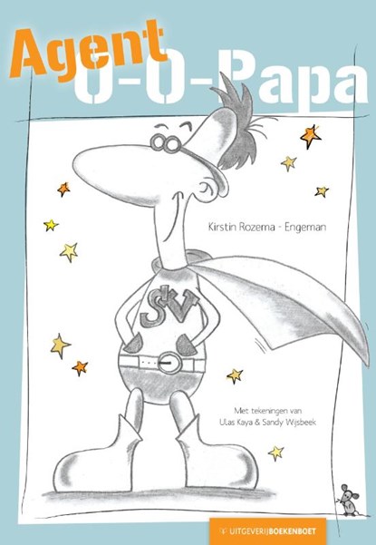 Agent 0-0-papa, Kirstin Rozema - Ebook EPUB - 9789491375224