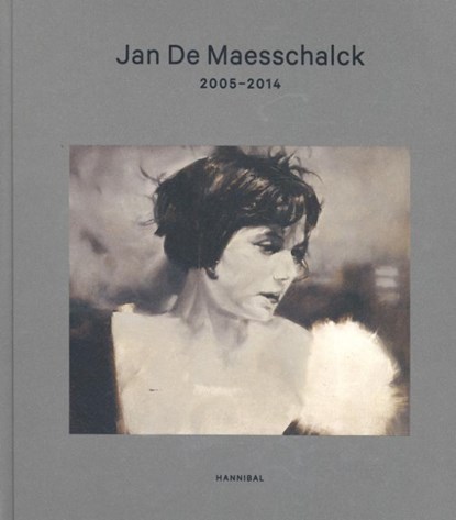Jan de Maesschalck 2005-2014, Bernard Dewulf ; Eric Rinckhout - Gebonden - 9789491376924