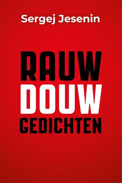 Rauwdouw gedichten, Sergej Jesenin - Paperback - 9789491389344