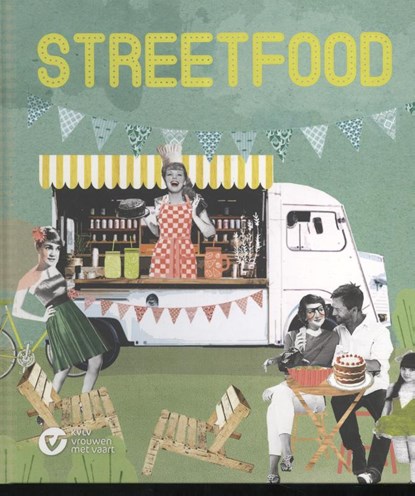 Streetfood, Vera Criel ; Christel Delen ; Hilde Jammaers ; Sofie Verbeeck ; Christine Willems - Gebonden - 9789491395192