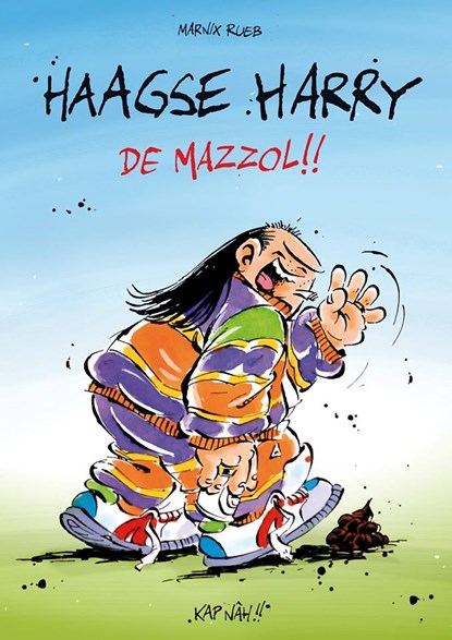 Haagse Harry Haagse Harry - De mazzol, R.J. Rueb - Gebonden Gebonden - 9789491410000
