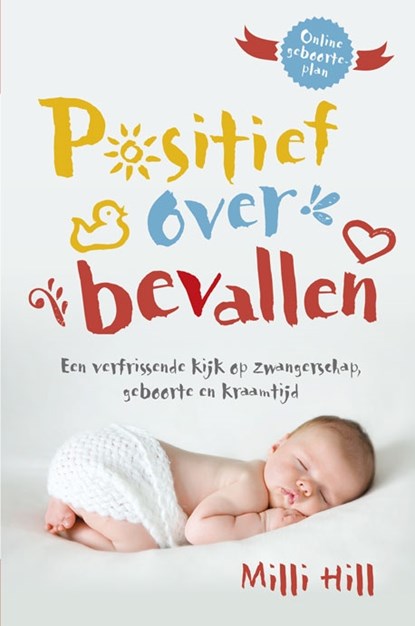 Positief over bevallen, Milli Hill - Paperback - 9789491411854