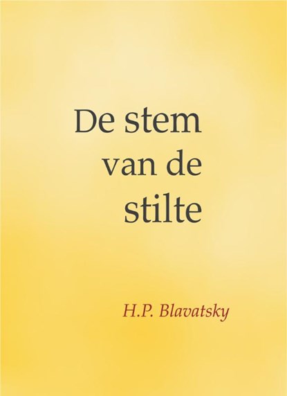 De stem van de stilte, H.P. Blavatsky - Gebonden - 9789491433252