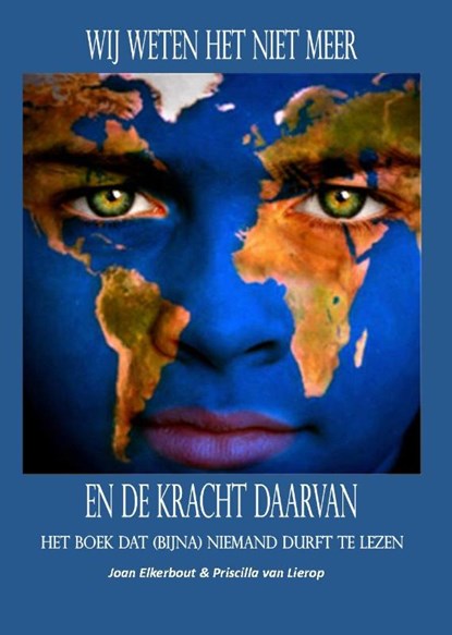 Wij weten het niet meer, Joan Elkerbout ; Priscilla van Lierop - Paperback - 9789491439230