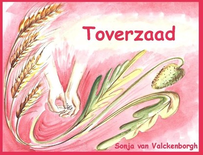 Toverzaad, Sonja van Valckenborgh - Paperback - 9789491439377