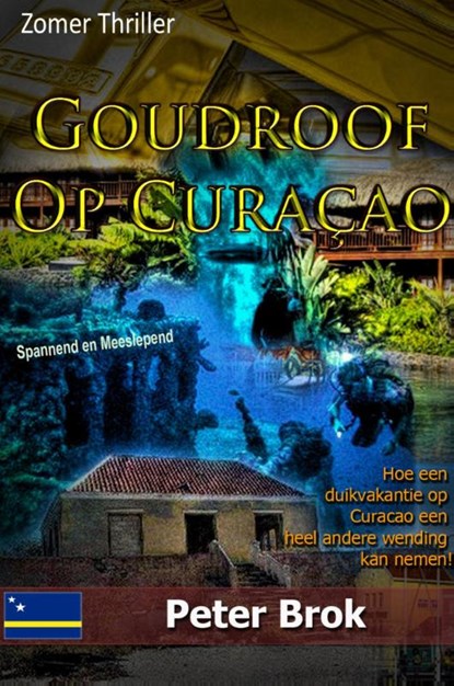 Goudroof op Curacao, Peter Brok - Paperback - 9789491439698