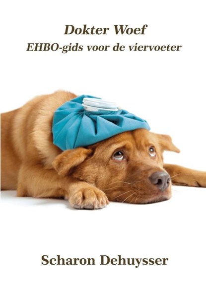 Dokter Woef, Scharon Dehuysser - Paperback - 9789491439728