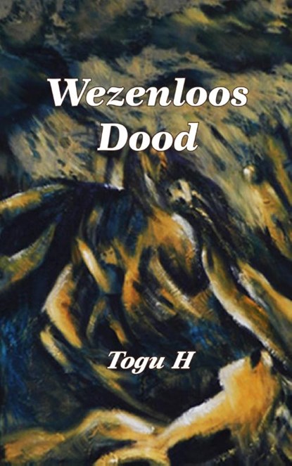 Wezenloos dood, Ronald Lenaerts - Paperback - 9789491439889