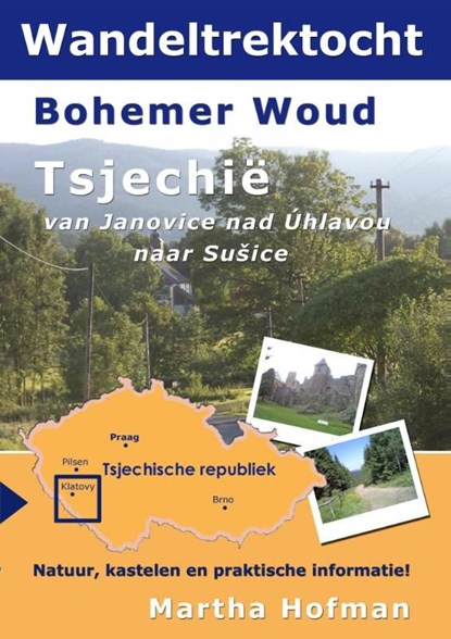 Wandeltrektocht bohemer woud Tsjechie, Martha Hofman - Ebook - 9789491442292