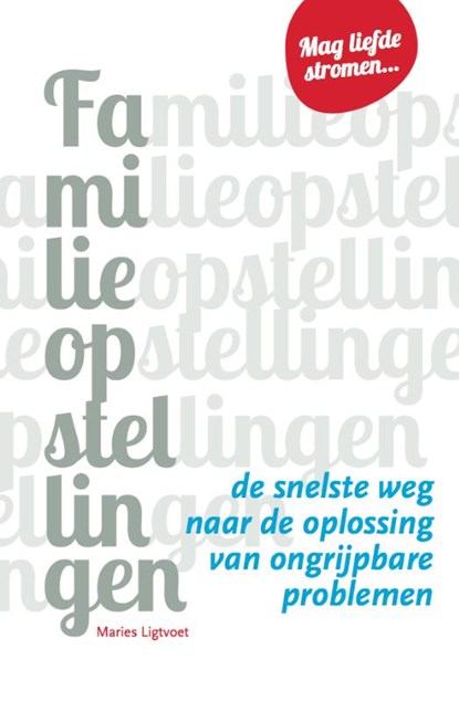 Familieopstellingen, Maries Ligtvoet - Paperback - 9789491442704