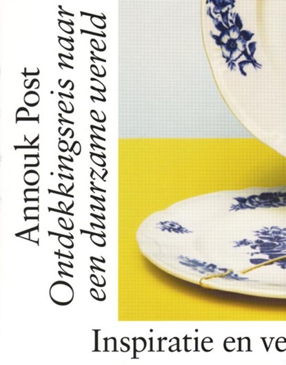 Ontdekkingsreis naar een duurzame wereld, Annouk Post - Paperback - 9789491444289