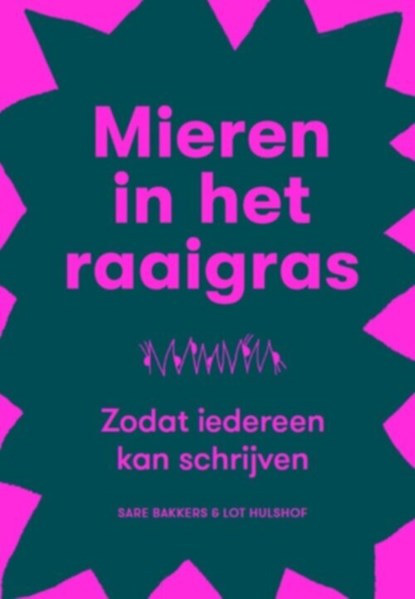 Mieren in het raaigras, Lot Hulshof ; Sare Bakkers - Paperback - 9789491444883