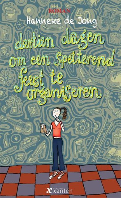 Dertien dagen om een spetterend feest te organiseren, Hanneke de Jong - Paperback - 9789491446153