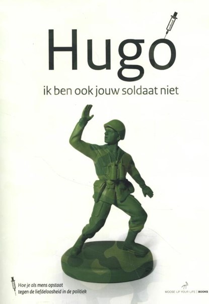 Hugo, ik ben ook jouw soldaat niet, Frank Ruesink - Paperback - 9789491456855