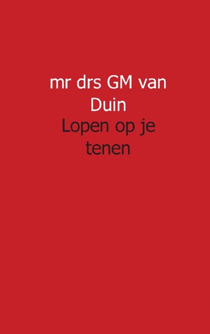 Lopen op je tenen, GM van Duin - Paperback - 9789491461057