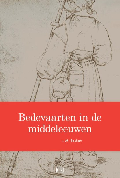 Bedevaarten in de middeleeuwen, M. Boshart - Paperback - 9789491472015