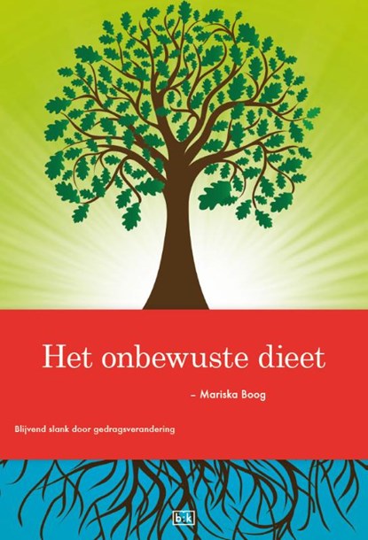 Het onbewuste dieet, Mariska Boog - Paperback - 9789491472350